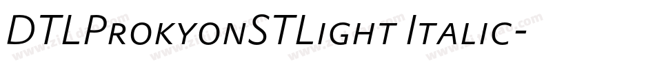 DTLProkyonSTLight Italic字体转换